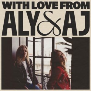 Aly & AJ With Love From Self Released