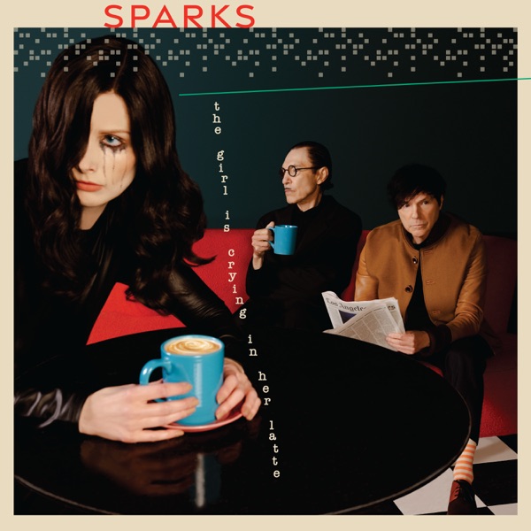 Sparks The Girl Is Crying In Her Latte Album Artwork Island